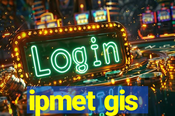 ipmet gis